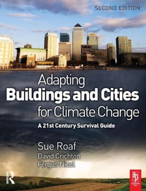 Book cover of: Adapting Buildings and Cities for Climate Change. By: Susan Roaf