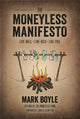 Book cover of: Moneyless Manifesto: Live Well. Live Rich. Live Free.