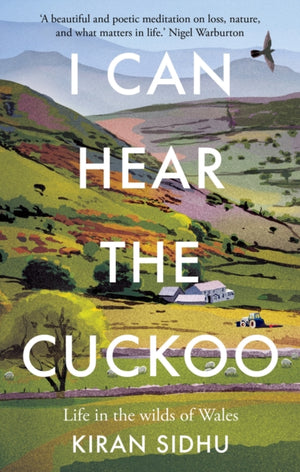 I Can Hear the Cuckoo, Life in the Wilds of Wales