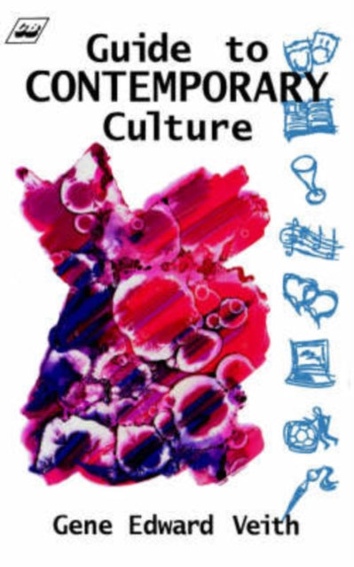 Book cover of: Guide to Contemporary Culture. By: G.E. Veith