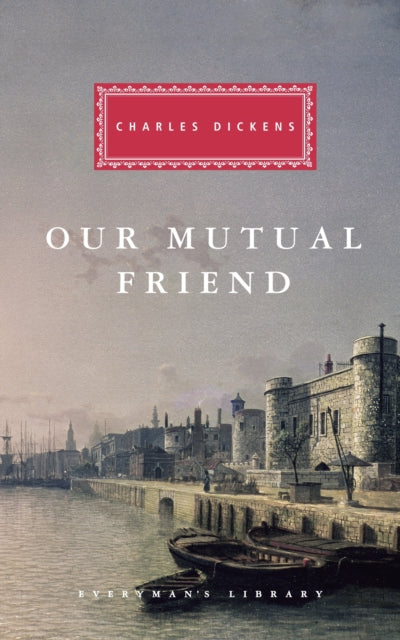 Book cover of: Our Mutual Friend. By: Charles Dickens