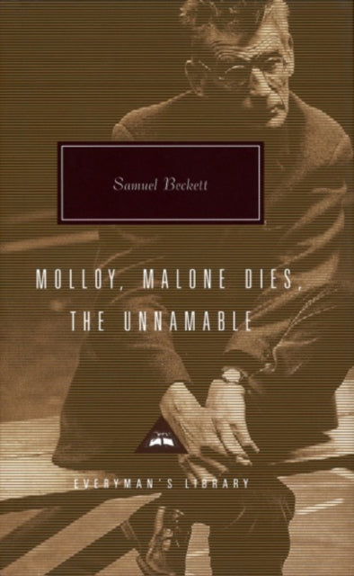 Samuel Beckett Trilogy, Molloy, Malone Dies and The Unnamable