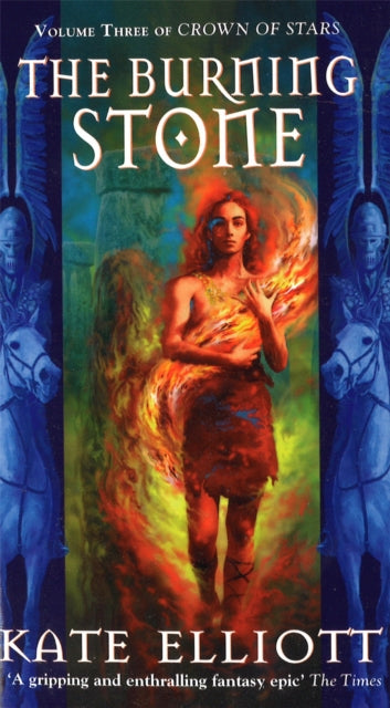 Book cover of: Burning Stone. By: Kate Elliott