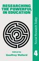 Book cover of: Researching The Powerful In Education