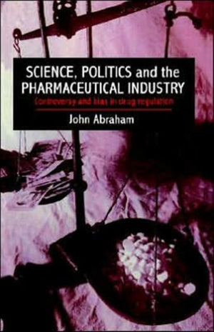 Science, Politics And The Pharmaceutical Industry