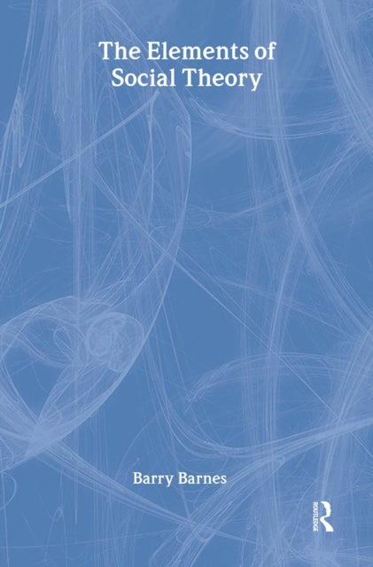 Book cover of: Elements Of Social Theory