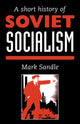 Book cover of: Short History Of Soviet Socialism. By: Mark Sandle