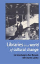 Book cover of: Libraries In A World Of Cultural Change