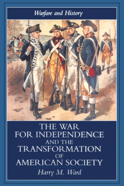 Book cover of: War for Independence and the Transformation of American Society