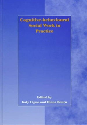 Cognitive-behavioural Social Work in Practice