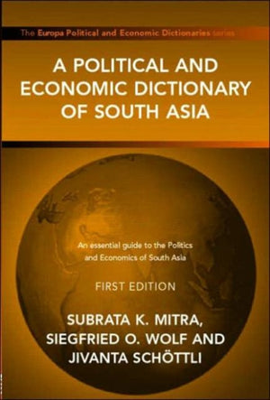A Political and Economic Dictionary of South Asia