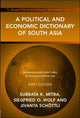 Book cover of: Political and Economic Dictionary of South Asia. By: Subrata Mitra