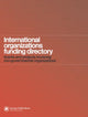 Book cover of: International Organizations Funding Directory