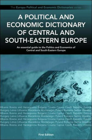 Political and Economic Dictionary of Central and South-Eastern Europe
