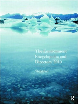 Environment Encyclopedia and Directory 2010