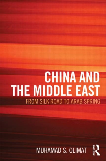 Book cover of: China and the Middle East. By: Muhamad S. Olimat
