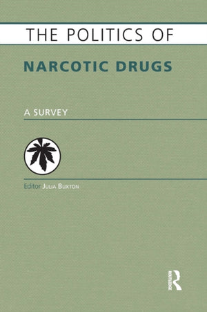 The Politics of Narcotic Drugs