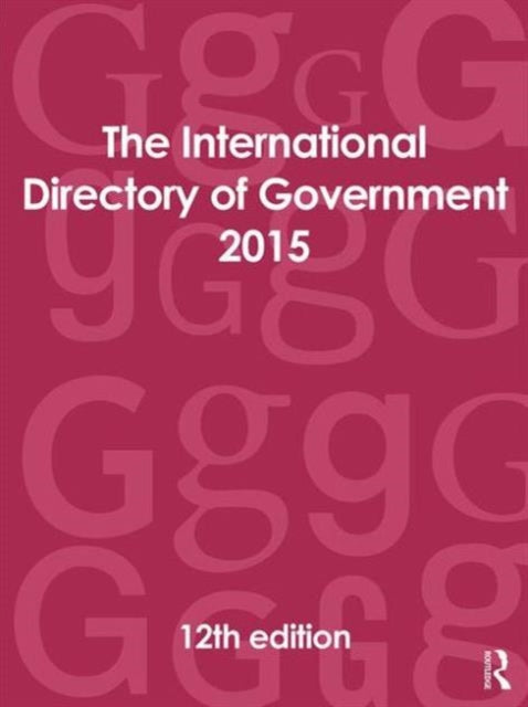 Book cover of: International Directory of Government 2015. By: Europa Europa Publications