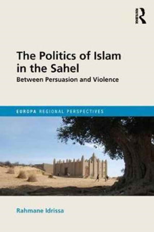 The Politics of Islam in the Sahel