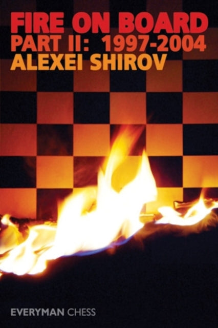 Book cover of: Fire on Board. By: Alexei Shirov
