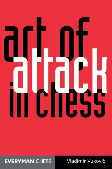 Book cover of: Art of Attack in Chess. By: Vladimir Vukovic