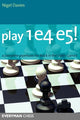Book cover of: Play 1 e4 e5!. By: Nigel Davies