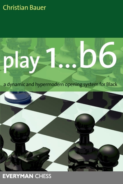 Book cover of: Play 1...b6!. By: Christian Bauer