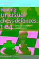 Book cover of: Beating Unusual Chess Defences:  1 E4