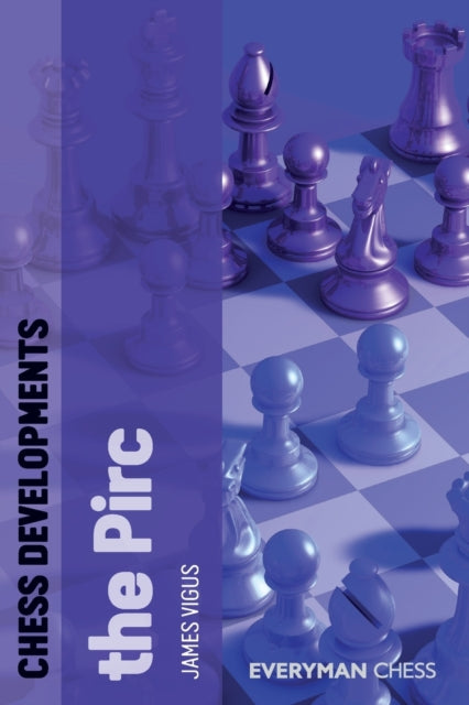 Book cover of: Chess Developments: The Pirc. By: James Vigus