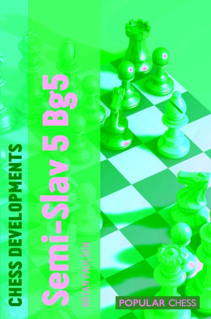Book cover of: Chess Developments: Semi-slav 5 Bg5. By: Bryan Paulsen