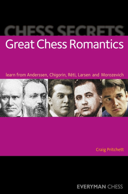 Book cover of: Chess Secrets: Great Chess Romantics