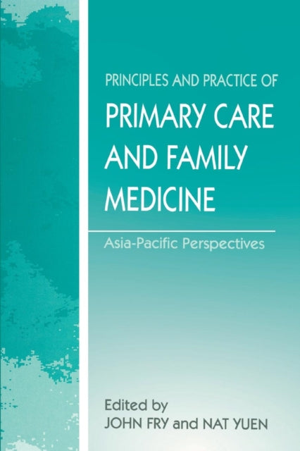 The Principles and Practice of Primary Care and Family Medicine
