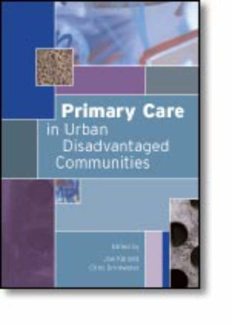 Book cover of: Primary Care in Urban Disadvantaged Communities. By: Joe Kai