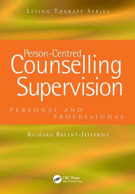 Book cover of: Person-Centred Counselling Supervision. By: Bryant-jefferies
