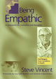 Book cover of: Being Empathic. By: Steve Vincent