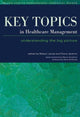 Book cover of: Key Topics in Healthcare Management. By: Stephen Wonderlich