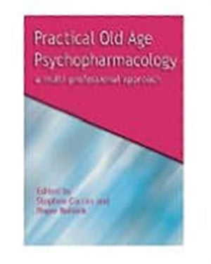 Practical Old Age Psychopharmacology