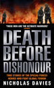 Book cover of: Death Before Dishonour - True Stories of The Special Forces Heroes Who Fight Global Terror. By: Nicholas Davies