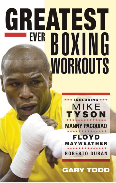 Book cover of: Greatest Ever Boxing Workouts. By: Gary Todd