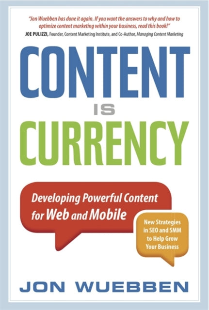 Book cover of: Content is Currency. By: Jon Wuebben