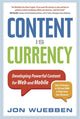 Book cover of: Content is Currency. By: Jon Wuebben