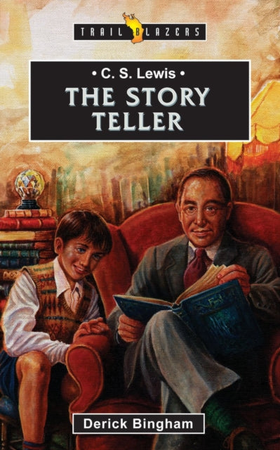 Book cover of: C.S. Lewis: The Story Teller. By: Derek Bingham