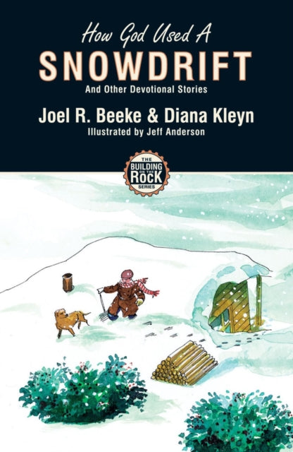 Book cover of: How God Used a Snowdrift. By: Joel Beeke