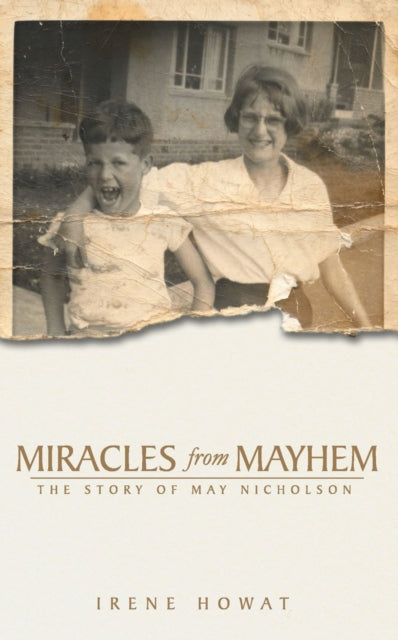 Book cover of: Miracles from Mayhem. By: Irene Howat