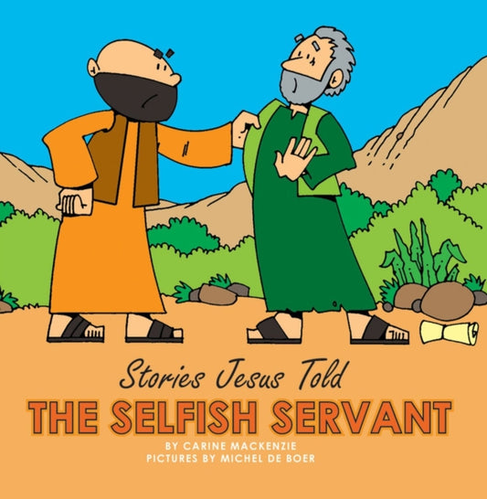 Book cover of: Selfish Servant. By: Carine Mackenzie