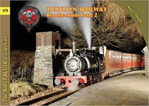 The Nostalgia Collection Volume 49 Talyllyn Railway Recollections Part 2