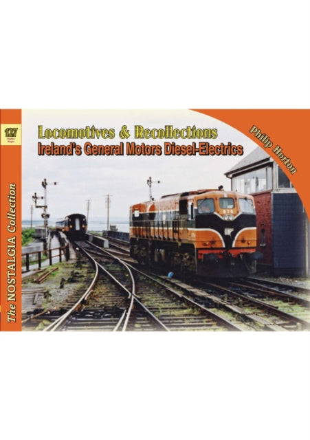 Book cover of: No 127 Railways & Recollections: Irish Diesel Hauled trains. By: Phil Horton