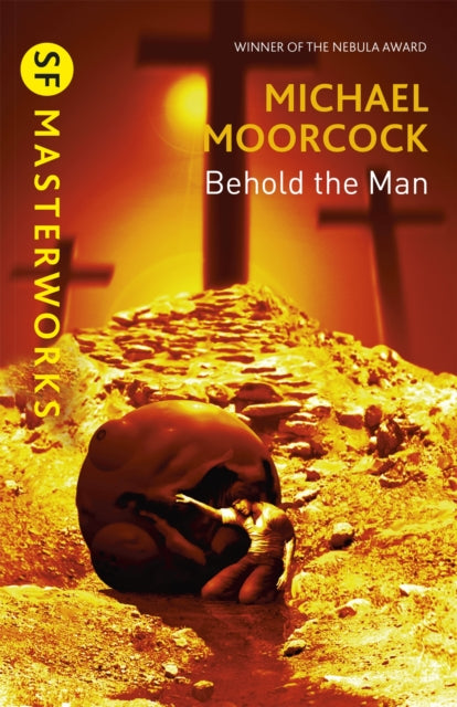 Book cover of: Behold The Man. By: Michael Moorcock