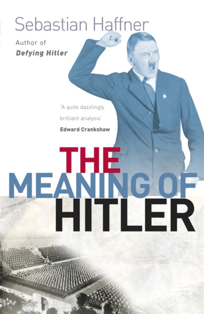 Book cover of: Meaning Of Hitler. By: Sebastian Haffner