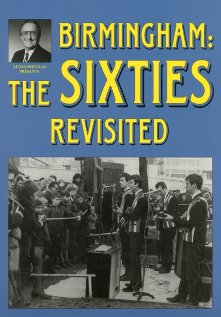 Book cover of: Birmingham: The Sixties Revisited. By: Alton Douglas